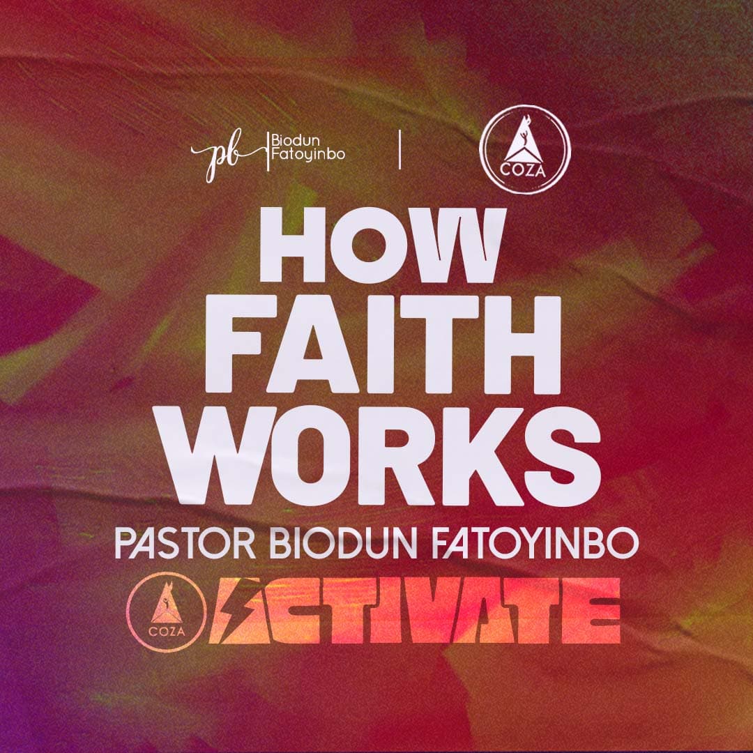 How Faith Works — Pastor Biodun Fatoyinbo